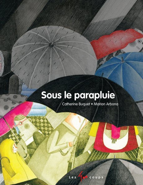 livre pour enfant Sous le paraplui-Lees 400 coups